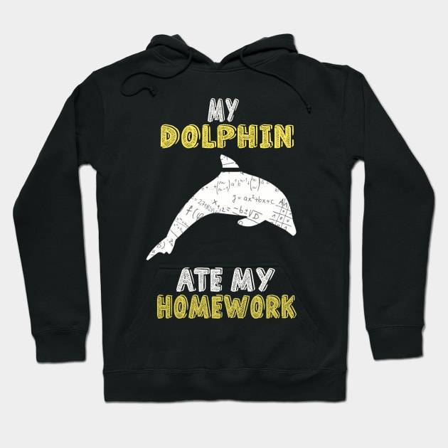 My Dolphin Ate My Homework Funny Excuse Hoodie by MAGIDMIDOU89